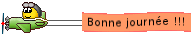:bonnejournee.gif:
